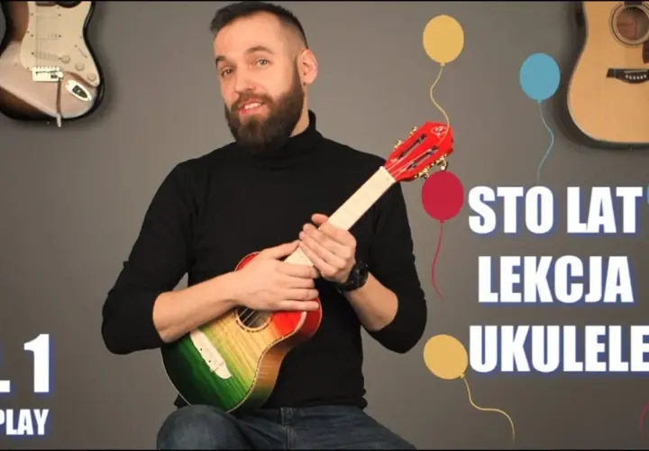 Jak zagrać na ukulele Sto lat – proste akordy i wskazówki dla początkujących